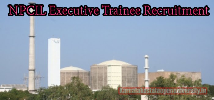 NPCIL Executive Trainee Recruitment