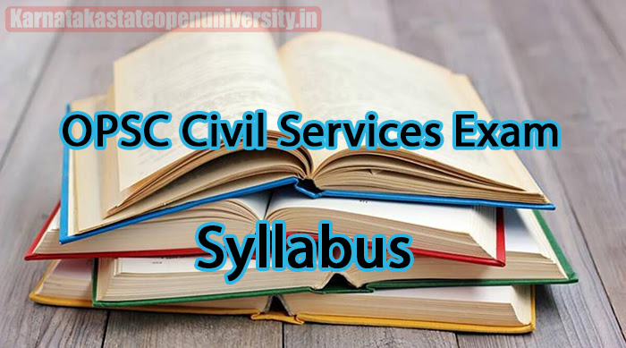 OPSC Civil Services Exam Syllabus