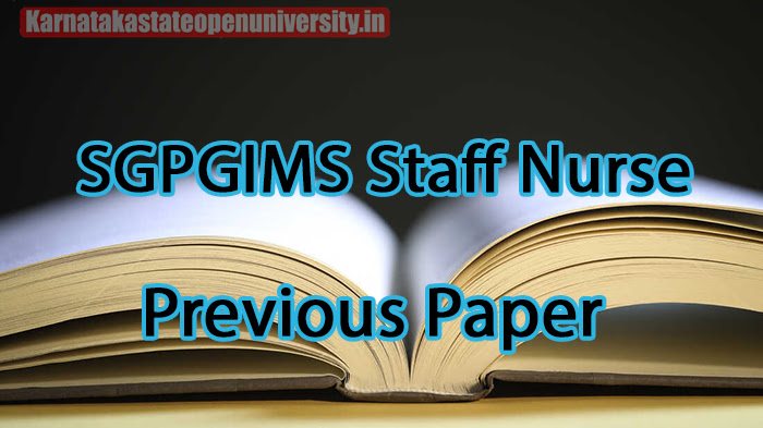 SGPGIMS Staff Nurse Previous Paper 