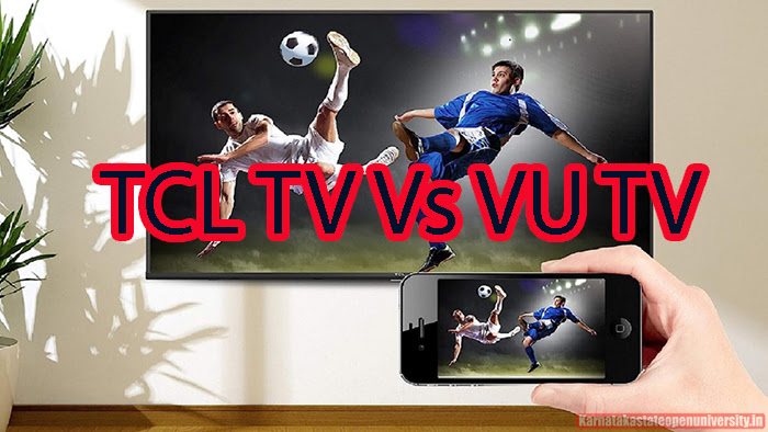 TCL TV Vs VU TV