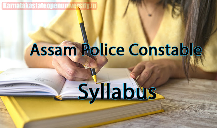 Assam Police Constable Syllabus 2023 
