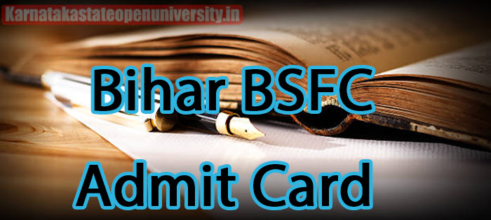 Bihar BSFC Admit Card 