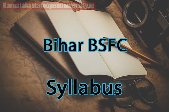 Bihar BSFC Syllabus 