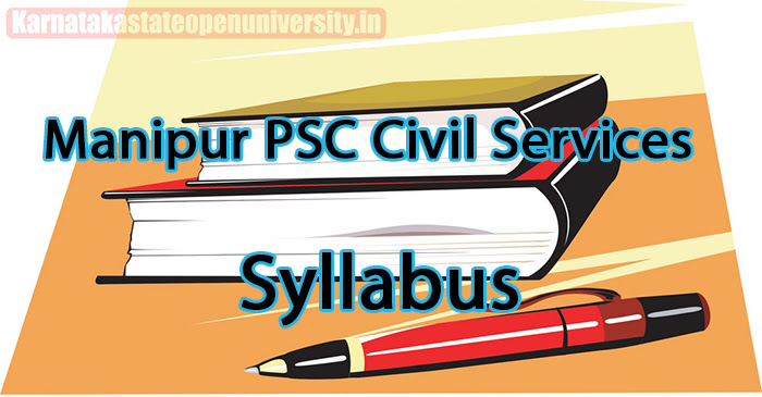 Manipur PSC Civil Services Syllabus 