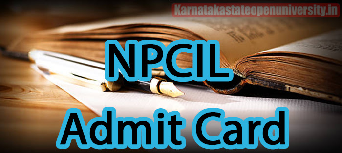 NPCIL Admit Card 