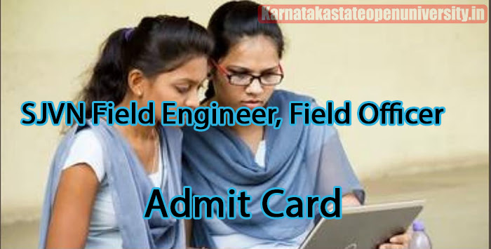 SJVN Field Engineer, Field Officer Admit Card
