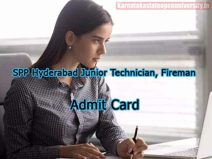 SPP Hyderabad Junior Technician, Fireman Admit Card