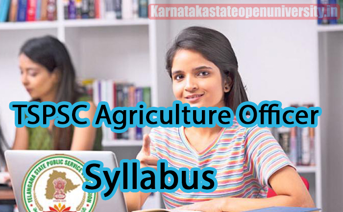 TSPSC Agriculture Officer Syllabus