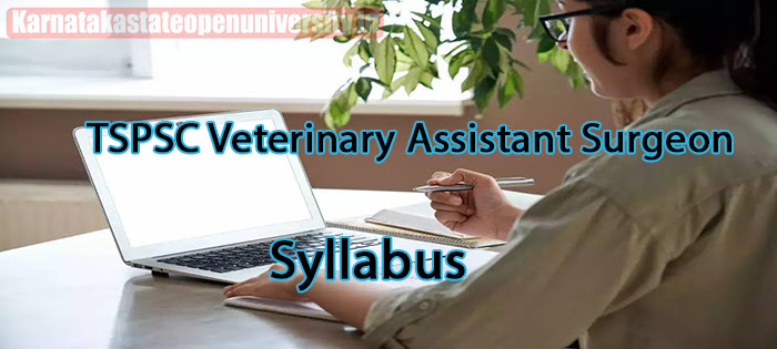 TSPSC Veterinary Assistant Surgeon Syllabus