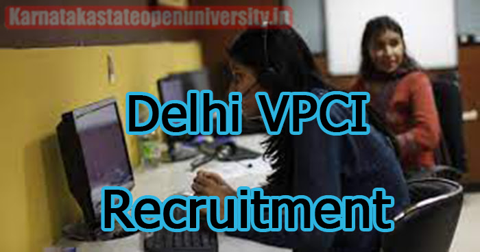 Delhi VPCI Recruitment 