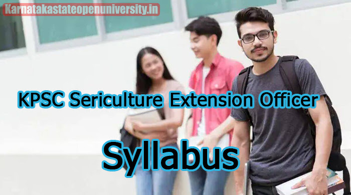 KPSC Sericulture Extension Officer Syllabus