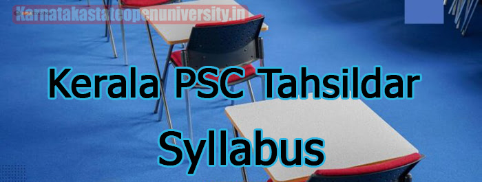 Kerala PSC Tahsildar Syllabus 2023