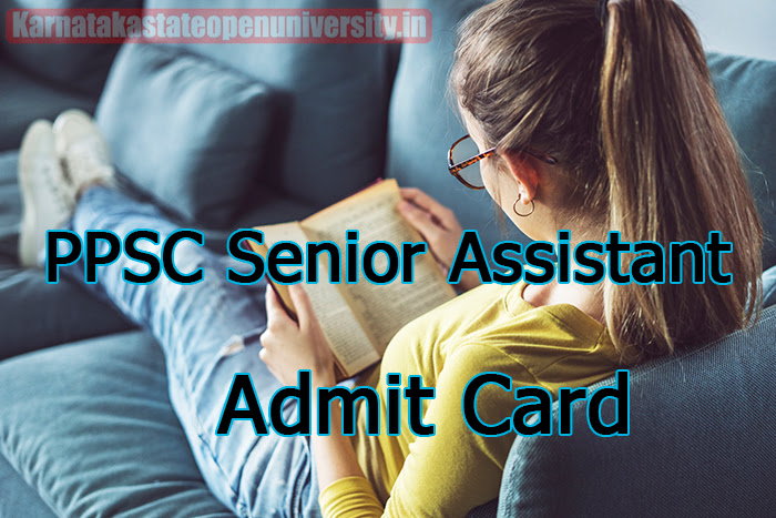 PPSC Senior Assistant Admit Card 2023