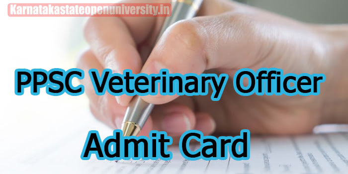 PPSC Veterinary Officer Admit Card