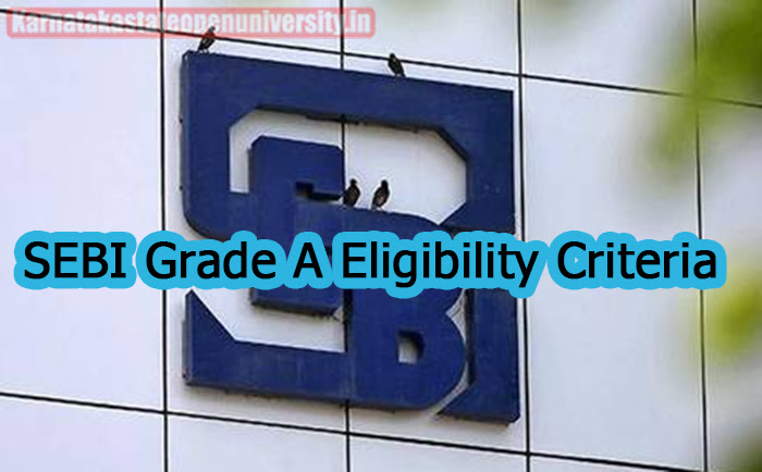 SEBI Grade A Eligibility Criteria