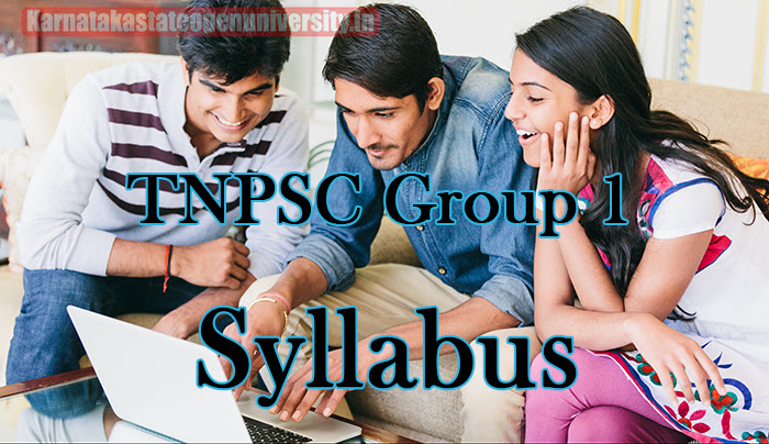 TNPSC Group 1 Syllabus