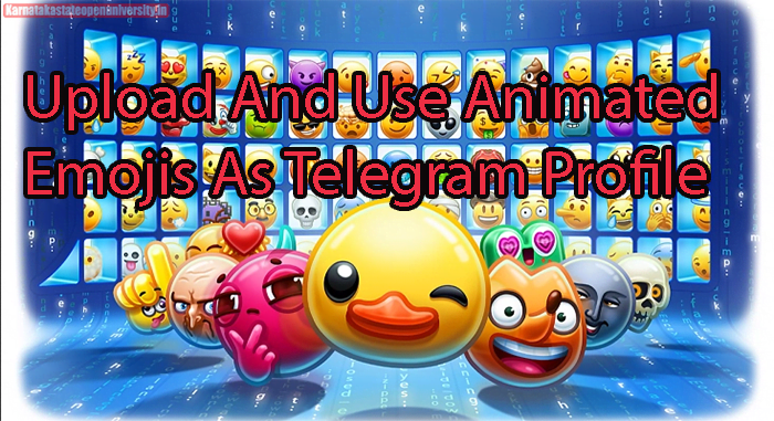 Upload And Use Animated Emojis As Telegram Profile Picture