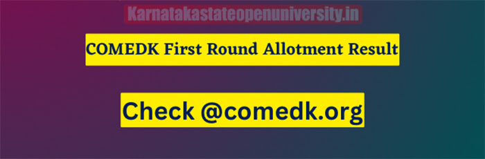 COMEDK First Round Allotment Result 2023
