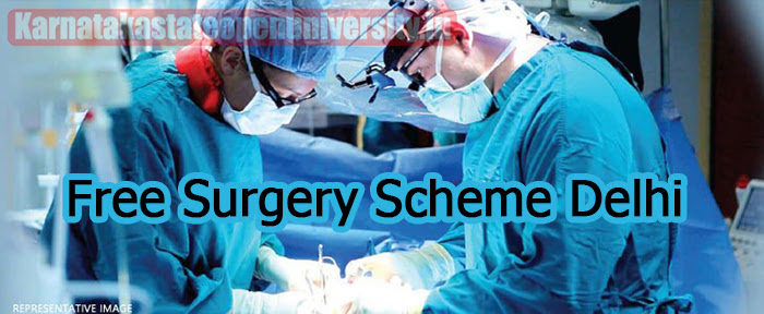 Free Surgery Scheme Delhi 