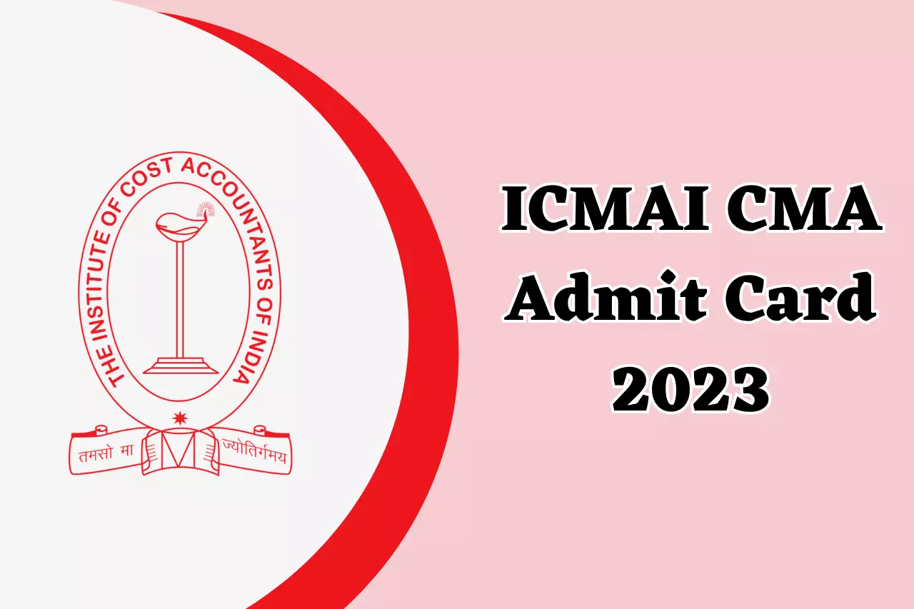ICMAI CMA Inter Admit Card 2024 Link www.icmai.in Download CMA
