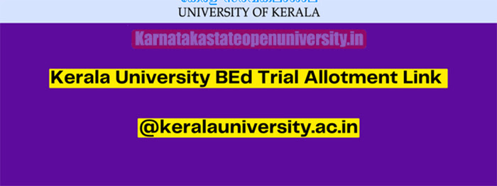 Kerala University B.Ed Trial Allotment 