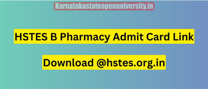 HSTES B Pharmacy Admit Card 