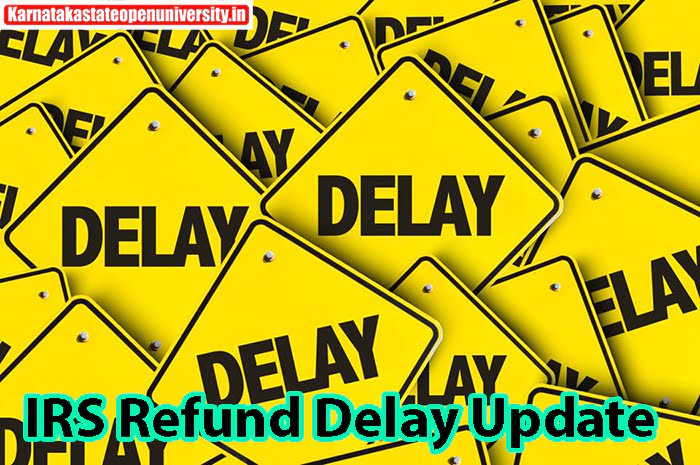 IRS Refund Delay Update