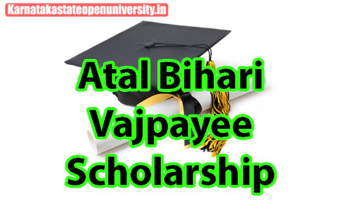 Atal Bihari Vajpayee Scholarship Scheme