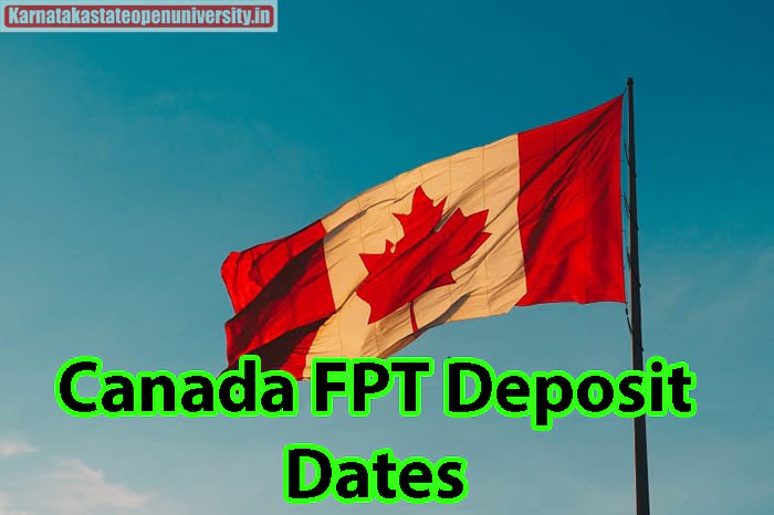 Canada FPT Deposit Dates