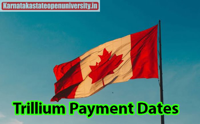 Trillium Payment Dates