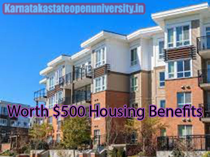 Worth $500 Housing Benefits