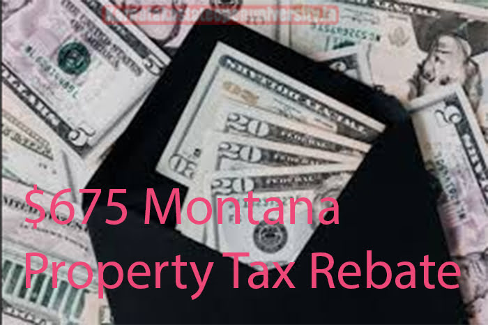 $675 Montana Property Tax Rebate