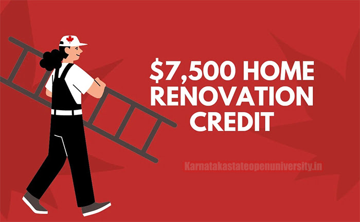$7500 Home Renovation Credit 