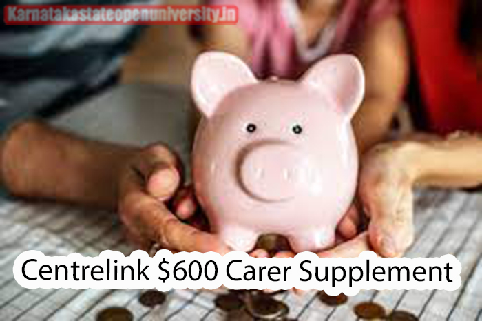 Centrelink $600 Carer Supplement 2024