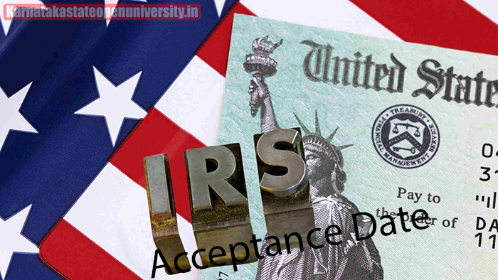 IRS Acceptance Date 2024 