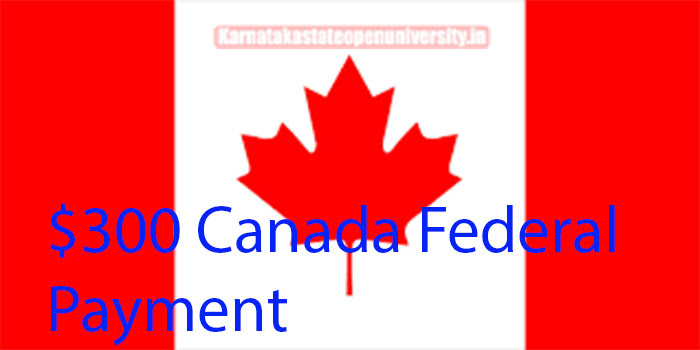 $300 Canada Federal Payment