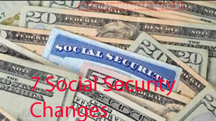 7 Social Security Changes