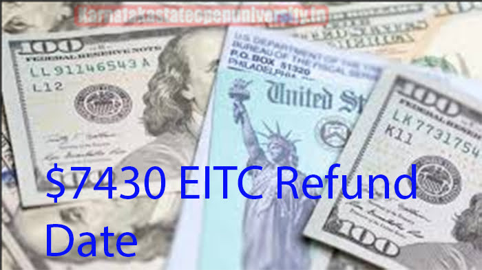 $7430 EITC Refund Date
