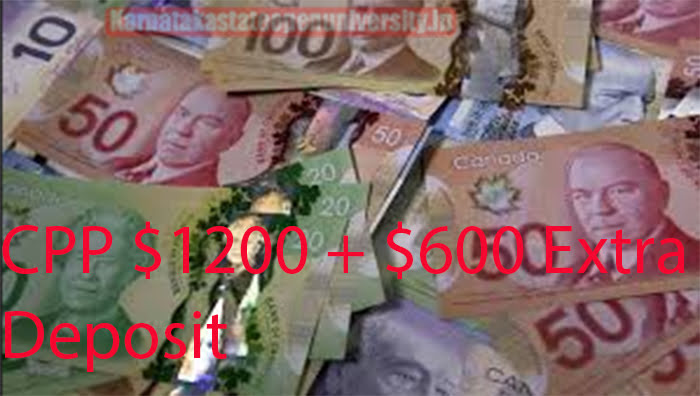 CPP $1200 + $600 Extra Deposit