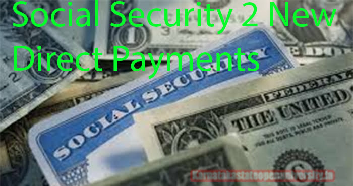 Social Security 2 New Direct Payments