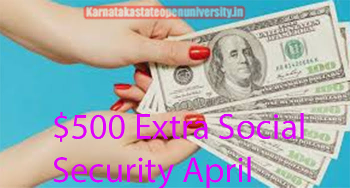 $500 Extra Social Security April