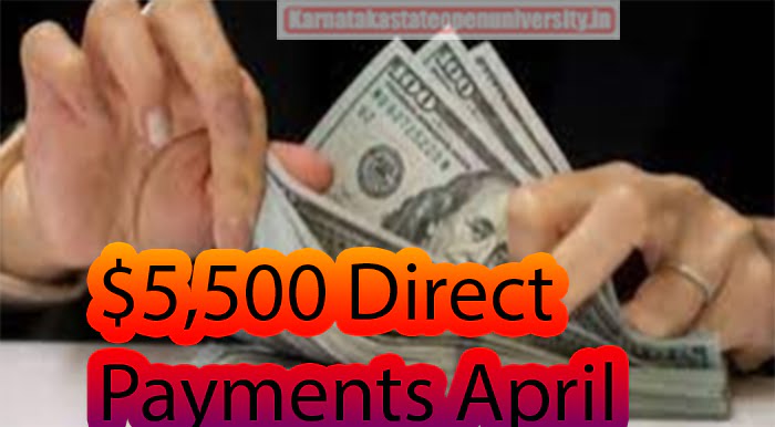 $5,500 Direct Payments April