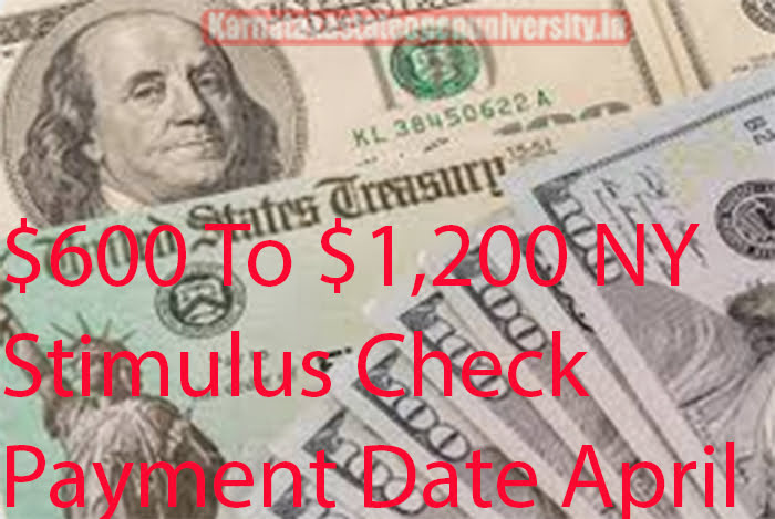 $600 To $1,200 NY Stimulus Check Payment Date April