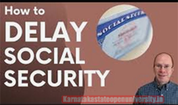 Best Ways To Delay Claims Of Social Security