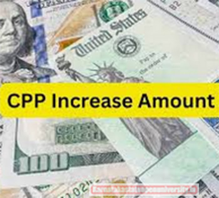 CPP Increase Amount