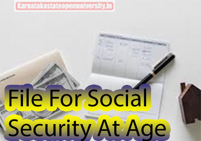 File For Social Security At Age