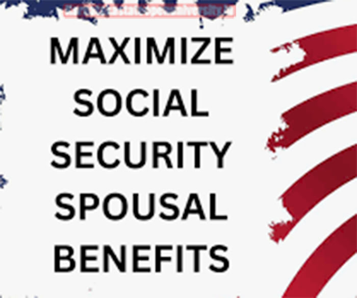 Maximize Social Security Spousal Benefits