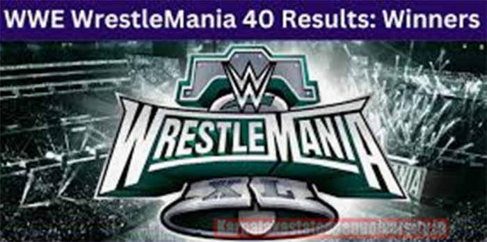 WWE WrestleMania 40 Results