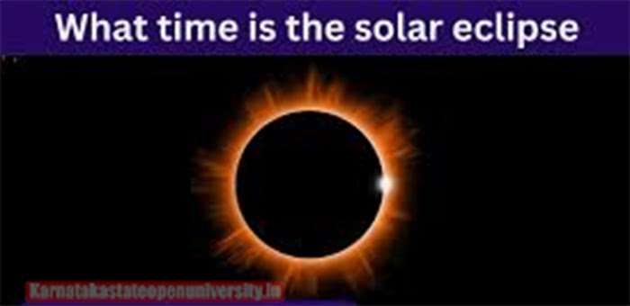 What Time is the solar eclipse