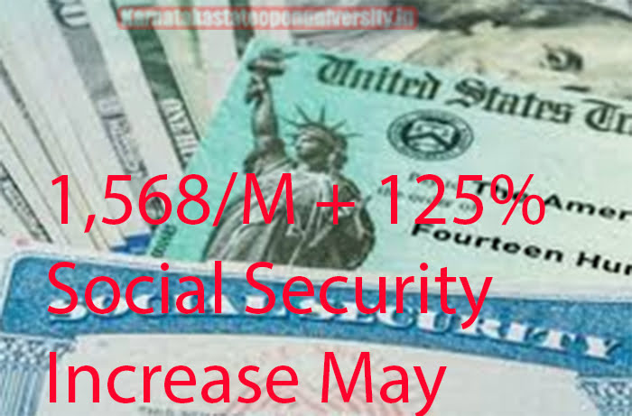 1568 M + 125% Social Security Increase May